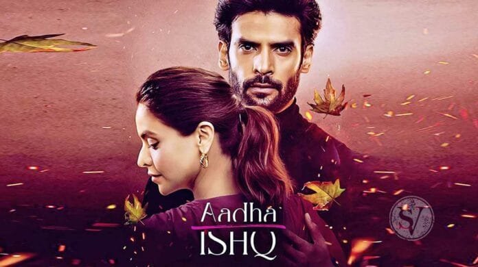 Web Series Aadha Ishq Web Series Aadha Ishq